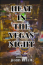 Cover Image: Heat in the Vegas Night