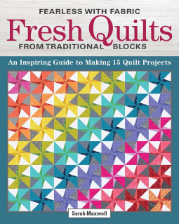 book cover for Fearless with Fabric Fresh Quilts from Traditional Blocks