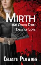 book cover for Mirth and Other Dark Tales of Love