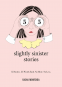 Cover Image: 55 Slightly Sinister Stories