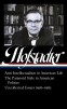 Cover Image: Richard Hofstadter: Anti-Intellectualism in American Life, The Paranoid Style inAmerican Politics, Uncollected Essays 1956-1965 (LOA #330)