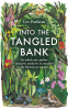 Cover Image: Into the Tangled Bank