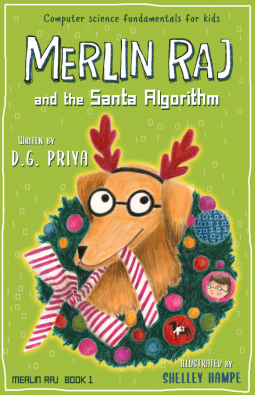 book cover for Merlin Raj and the Santa Algorithm: A Computer Science Dog's Tale