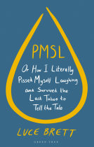 book cover for PMSL: Or How I Literally Pissed Myself Laughing and Survived the Last Taboo to Tell the Tale