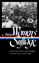 book cover for American Women's Suffrage: Voices from the Long Struggle for the Vote 1776-1965 (LOA #332)