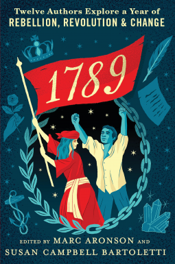 book cover for 1789: Twelve Authors Explore a Year of Rebellion, Revolution, and Change