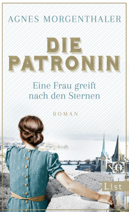 Buchcover für Die Patronin. Eine Frau greift nach den Sternen