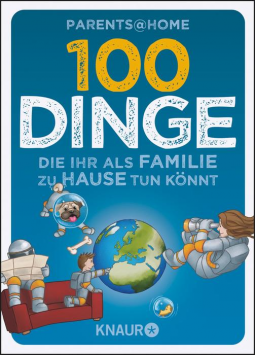 Buchcover für 100 Dinge, die ihr als Familie zu Hause tun könnt