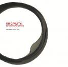 book cover for ON CIVILITY: Restorative Reflections