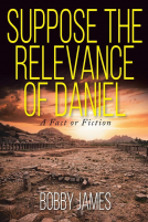 book cover for Suppose The Relevance Of Daniel
