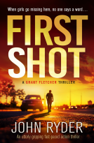 book cover for First Shot (A Grant Fletcher Thriller)
