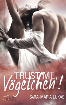 Buchcover für Trust me, Vögelchen!