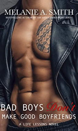 book cover for Bad Boys Don't Make Good Boyfriends: A Life Lessons Novel