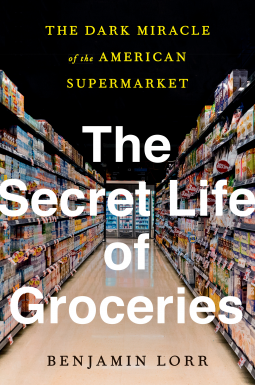 book cover for The Secret Life of Groceries