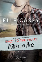 Buchcover für Shot to the Heart - Mitten ins Herz