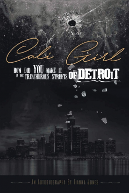 book cover for Cali Girl how did you make it in the Treacherous Streets of Detroit