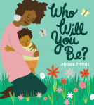 book cover for Who Will You Be?