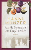 Buchcover für Als die Sehnsucht uns Flügel verlieh
