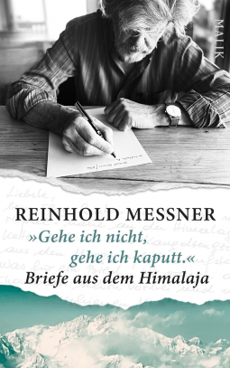 Buchcover für »Gehe ich nicht, gehe ich kaputt.« Briefe aus dem Himalaja