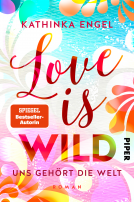 Buchcover für Love is Wild – Uns gehört die Welt