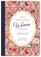 book cover for How God Grows a Woman of Prayer