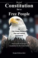 book cover for Constitution for a Free People for City, County, Provincial, State and National Governments - Revised