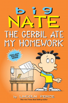 book cover for Big Nate: The Gerbil Ate My Homework