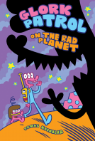 book cover for Glork Patrol (Book One): Glork Patrol on the Bad Planet