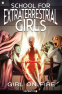 Cover Image: School for Extraterrestrial Girls #1
