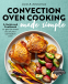 Cover Image: Convection Oven Cooking Made Simple