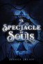 Cover Image: A Spectacle of Souls