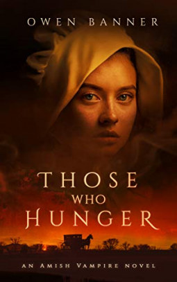 book cover for Those Who Hunger: An Amish Vampire Thriller
