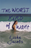 Cover Image: The Worst Kind of Want