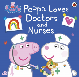 book cover for Peppa Pig: Peppa Loves Doctors and Nurses