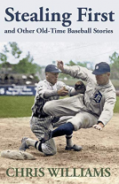 book cover for Stealing First and Other Old-Time Baseball Stories