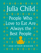 book cover for People Who Love to Eat Are Always the Best People