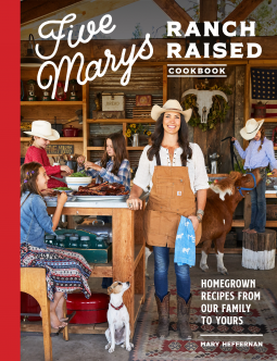 book cover for Five Marys Ranch Raised Cookbook