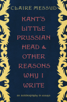 book cover for Kant's Little Prussian Head and Other Reasons Why I Write