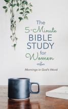 book cover for The 5-Minute Bible Study for Women: Mornings in God's Word