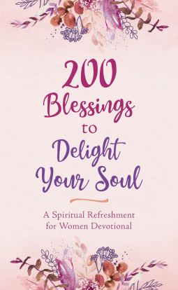 book cover for 200 Blessings to Delight Your Soul