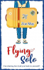 Cover Image: Flying Solo: The new laugh-out-loud romantic comedy coming this summer from Zoe May!