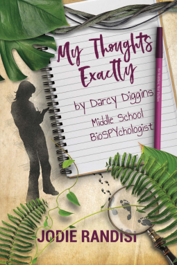 book cover for My Thoughts Exactly, by Darcy Diggins, Middle School BioSPYchologist