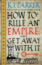 Cover Image: How To Rule An Empire and Get Away With It