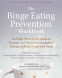 Cover Image: The Binge Eating Prevention Workbook