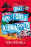 Cover Image: That Time I Got Kidnapped