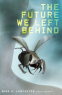 Cover Image: The Future We Left Behind