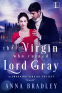 Cover Image: The Virgin Who Ruined Lord Gray