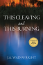 book cover for This Cleaving and this Burning