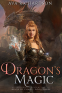 Cover Image: Dragon's Magic: Alveria Dragon Akademy—Part III