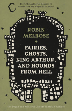 book cover for Fairies, Ghosts, King Arthur, and Hounds from Hell